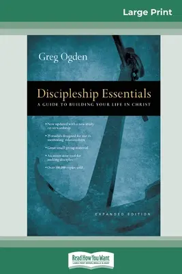 Grundlagen der Jüngerschaft: Ein Leitfaden für den Aufbau eines Lebens in Christus (16pt Large Print Edition) - Discipleship Essentials: A Guide to Building your Life in Christ (16pt Large Print Edition)