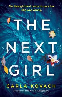 Das nächste Mädchen: Ein fesselnder Thriller mit einer herzzerreißenden Wendung - The Next Girl: A gripping thriller with a heart-stopping twist