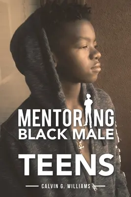 Mentoring für schwarze männliche Teenager - Mentoring Black Male Teens
