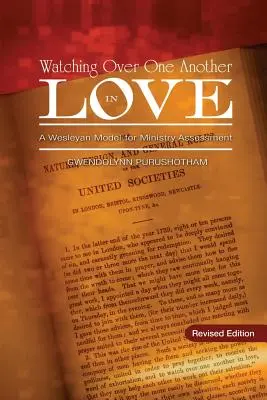 In Liebe übereinander wachen: Ein Wesleyanisches Modell zur Beurteilung des Dienstes - Watching Over One Another in Love: A Wesleyan Model for Ministry Assessment