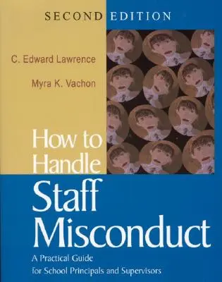 Wie man mit Fehlverhalten von Mitarbeitern umgeht: Ein praktischer Leitfaden für Schuldirektoren und Vorgesetzte - How to Handle Staff Misconduct: A Practical Guide for School Principals and Supervisors