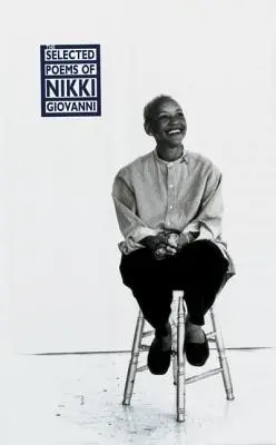 Die ausgewählten Gedichte von Nikki Giovanni - The Selected Poems of Nikki Giovanni