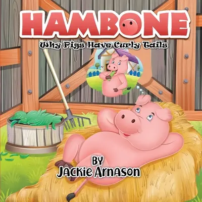 Schinkenknochen: Warum Schweine krause Schwänze haben - Hambone: Why Pigs Have Curly Tails