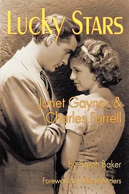 Glückliche Sterne: Janet Gaynor und Charles Farrell - Lucky Stars: Janet Gaynor and Charles Farrell
