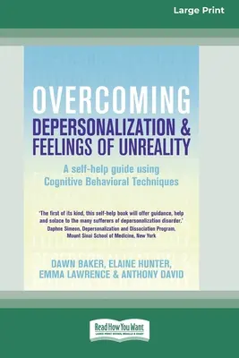 Überwindung von Depersonalisation und Gefühlen der Unwirklichkeit (16pt Large Print Edition) - Overcoming Depersonalization and Feelings of Unreality (16pt Large Print Edition)