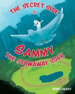 Die geheime Seite von Sammy, der blinden Socke - The Secret Side to Sammy the Stowaway Sock