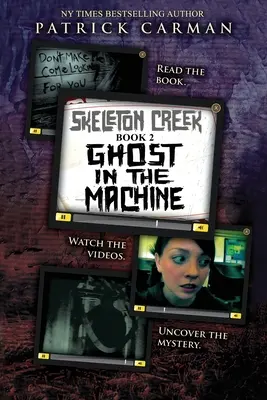 Der Geist in der Maschine: Skeleton Creek #2 - Ghost in the Machine: Skeleton Creek #2