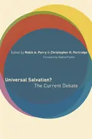 Universelle Erlösung? Die aktuelle Debatte - Universal Salvation?: The Current Debate