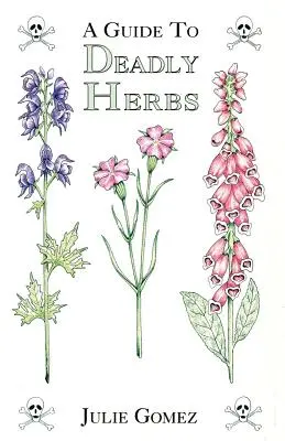 Ein Führer zu tödlichen Kräutern - A Guide to Deadly Herbs