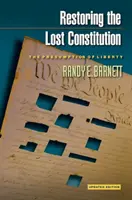 Die Wiederherstellung der verlorenen Verfassung: Die Freiheitsvermutung - Aktualisierte Ausgabe - Restoring the Lost Constitution: The Presumption of Liberty - Updated Edition