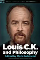 Louis C.K. und die Philosophie: Du darfst dich nicht langweilen - Louis C.K. and Philosophy: You Don't Get to Be Bored