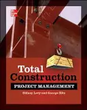 Total Construction Project Management, Zweite Auflage - Total Construction Project Management, Second Edition