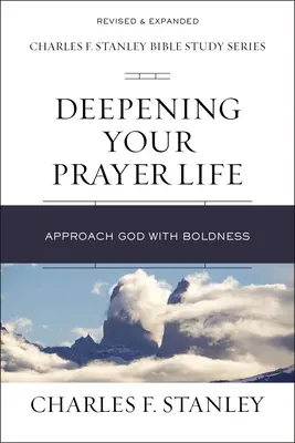 Vertiefung des Gebetslebens: Sich Gott mutig nähern - Deepening Your Prayer Life: Approach God with Boldness