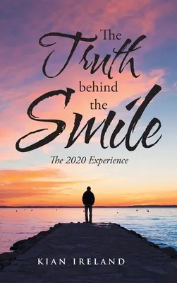 Die Wahrheit hinter dem Lächeln: Die Erfahrung von 2020 - The Truth Behind the Smile: The 2020 Experience