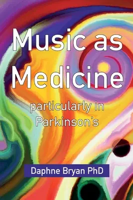 Musik als Medizin, insbesondere bei Parkinson - Music As Medicine particularly in Parkinson's