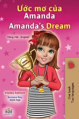 Amandas Traum (Vietnamesisch Englisch Bilinguales Kinderbuch) - Amanda's Dream (Vietnamese English Bilingual Children's Book)