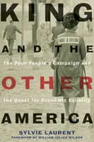 King und das andere Amerika: Die Kampagne der Armen und das Streben nach wirtschaftlicher Gleichberechtigung - King and the Other America: The Poor People's Campaign and the Quest for Economic Equality