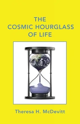 Die kosmische Sanduhr des Lebens - The Cosmic Hourglass of Life