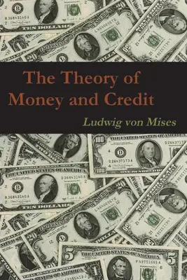 Die Theorie des Geldes und des Kredits - The Theory of Money and Credit