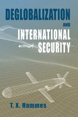 Deglobalisierung und internationale Sicherheit: (Taschenbuchausgabe) - Deglobalization and International Security: (paperback edition)