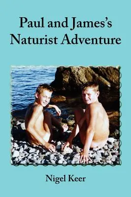 Paul und James' Naturisten-Abenteuer - Paul and James's Naturist Adventure