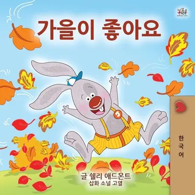 Ich liebe den Herbst (Koreanisches Kinderbuch) - I Love Autumn (Korean Children's Book)