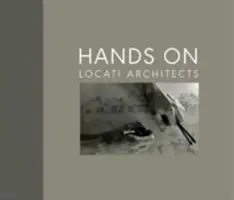 Hands on: Locati-Architekten - Hands on: Locati Architects