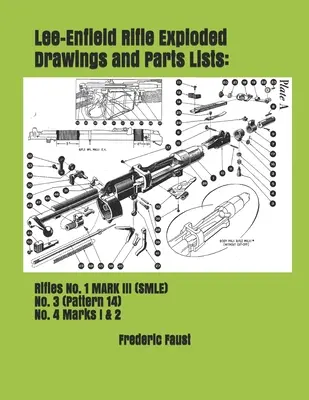 Explosionszeichnungen und Teilelisten des Lee-Enfield-Gewehrs: Gewehre Nr. 1 MARK III (SMLE) - Nr. 3 (Pattern 14) - Nr. 4 Marks I & 2 - Lee-Enfield Rifle Exploded Drawings and Parts Lists: Rifles No. 1 MARK III (SMLE) - No. 3 (Pattern 14) - No. 4 Marks I & 2