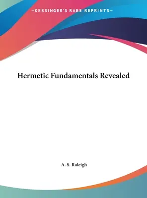 Hermetische Grundlagen enthüllt - Hermetic Fundamentals Revealed