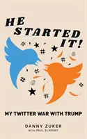 He Started It!: Mein Twitter-Krieg mit Trump - He Started It!: My Twitter War with Trump