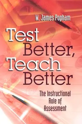 Besser testen, besser lehren: Die unterrichtliche Rolle der Bewertung - Test Better, Teach Better: The Instructional Role of Assessment