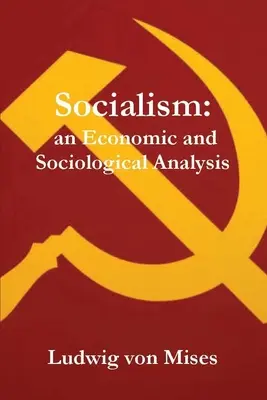 Sozialismus: Eine ökonomische und soziologische Analyse - Socialism: An Economic and Sociological Analysis