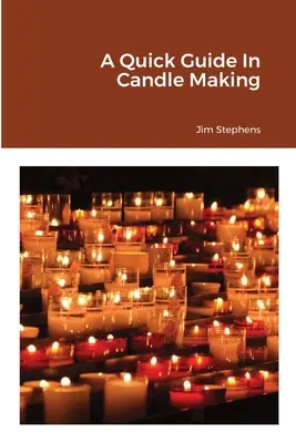 Eine Kurzanleitung für die Kerzenherstellung - A Quick Guide In Candle Making