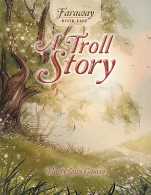 Faraway: Buch Fünf: Eine Trollgeschichte - Faraway: Book Five: a Troll Story