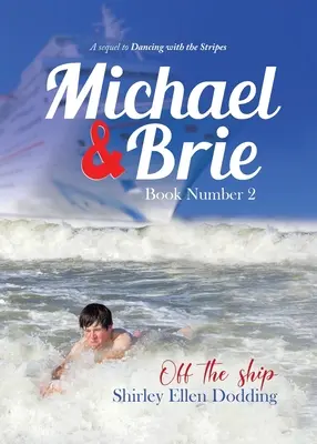 Michael und Brie (off the Ship) Buch Nummer 2: Eine Fortsetzung von Dancing With the Stripes - Michael and Brie (off the Ship) Book Number 2: A Sequel to Dancing With the Stripes
