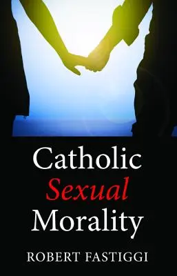 Katholische Sexualmoral - Catholic Sexual Morality