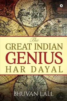 Das große indische Genie Har Dayal - The Great Indian Genius Har Dayal