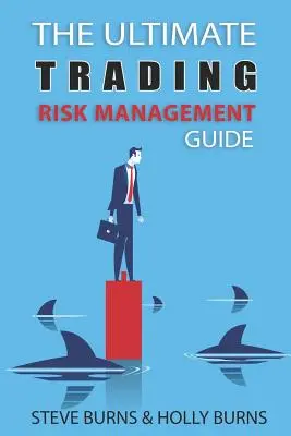 Der ultimative Leitfaden zum Risikomanagement im Handel - The Ultimate Trading Risk Management Guide