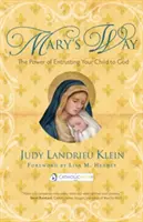 Marias Weg: Die Kraft, sein Kind Gott anzuvertrauen - Mary's Way: The Power of Entrusting Your Child to God