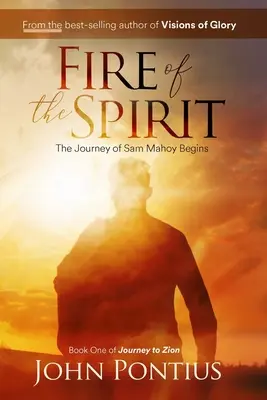 Das Feuer des Geistes: Die Reise von Sam Mahoy - Fire of the Spirit: The Journey of Sam Mahoy