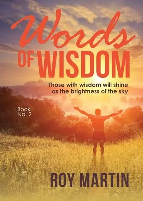 Worte der Weisheit Buch 2: Diejenigen, die Weisheit besitzen, werden leuchten wie der Glanz des Himmels - Words of Wisdom Book 2: Those with wisdom will shine as the brightness as the sky