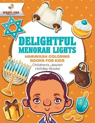 Entzückende Menorah-Lichter - Chanukka-Malbücher für Kinder - Jüdische Ferienbücher für Kinder - Delightful Menorah Lights - Hanukkah Coloring Books for Kids - Children's Jewish Holiday Books