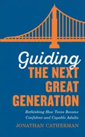 Die nächste große Generation leiten - Guiding the Next Great Generation