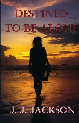 Dazu bestimmt, allein zu sein - Destined to be Alone