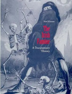 Die irische Hungersnot: Eine dokumentarische Geschichte - The Irish Famine: A Documentary History