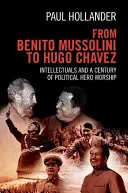 Von Benito Mussolini bis Hugo Chavez - From Benito Mussolini to Hugo Chavez