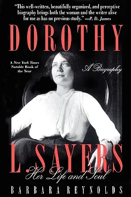 Dorothy L. Sayers: Ihr Leben und ihre Seele - Dorothy L. Sayers: Her Life and Soul