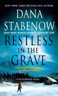 Unruhig im Grabe: Ein Kate-Shugak-Roman - Restless in the Grave: A Kate Shugak Novel