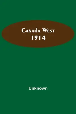 Kanada West 1914 - Canada West 1914