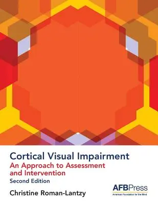 Kortikale Sehbehinderungen: Ein Ansatz zur Beurteilung und Intervention - Cortical Visual Impairment: An Approach to Assessment and Intervention